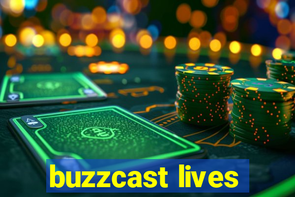 buzzcast lives